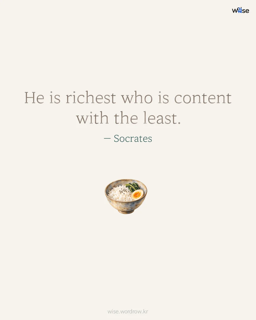 He is richest who is content with the least. — Socrates 포토카드