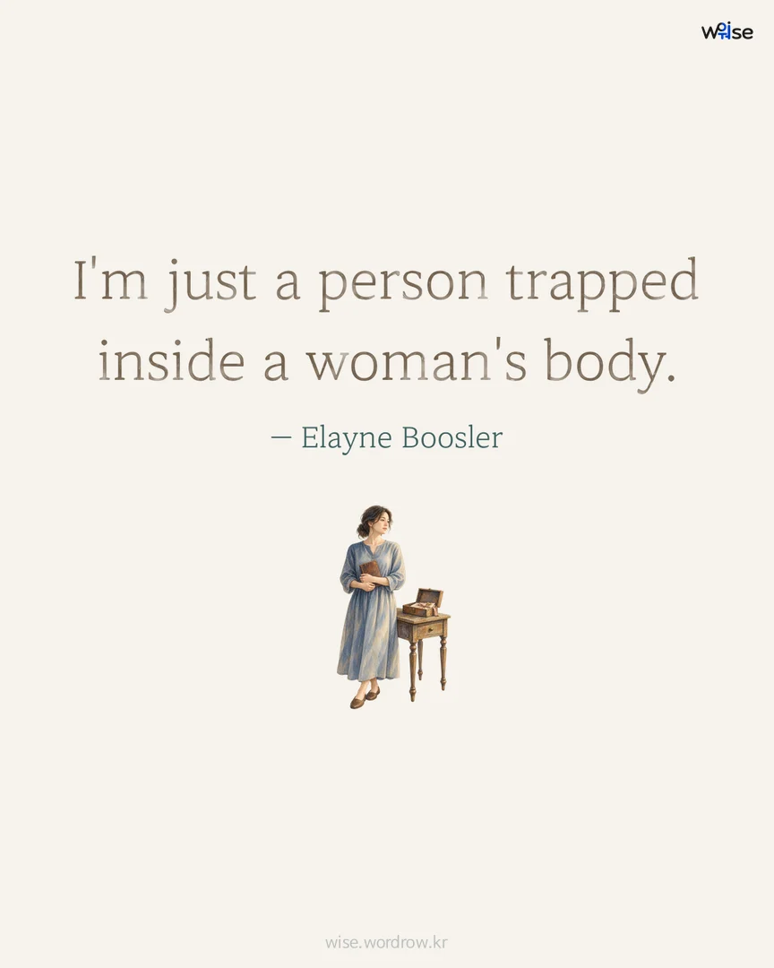 I'm just a person trapped inside a woman's body. — Elayne Boosler 포토카드
