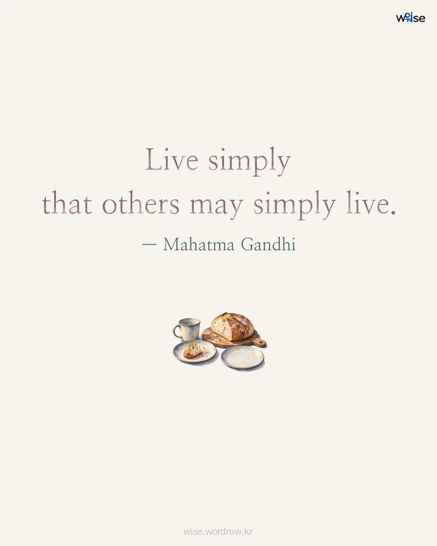 Live simply that others may simply live. — Mahatma Gandhi 포토카드