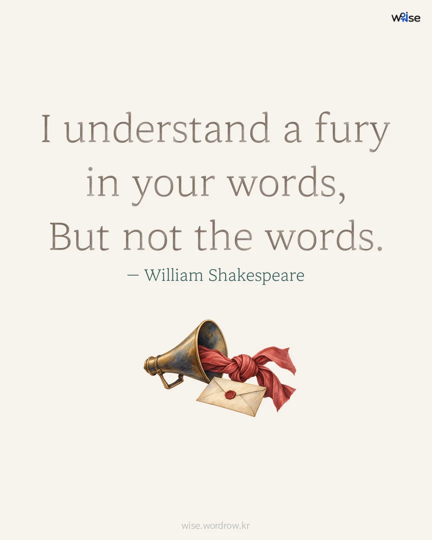 I understand a fury in your words, But not the words. — William Shakespeare 포토카드