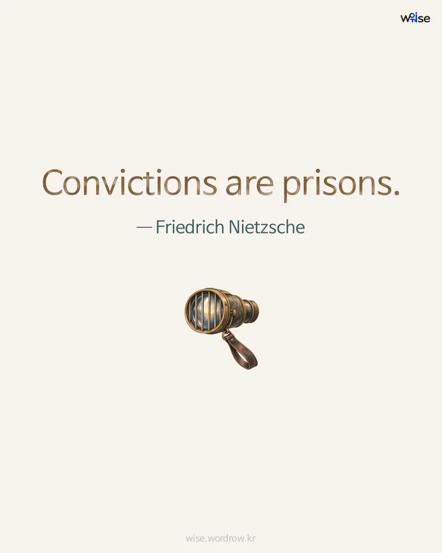 Convictions are prisons. — Friedrich Nietzsche 포토카드