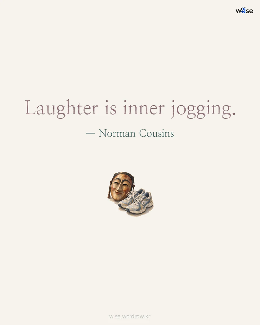 Laughter is inner jogging. — Norman Cousins 포토카드