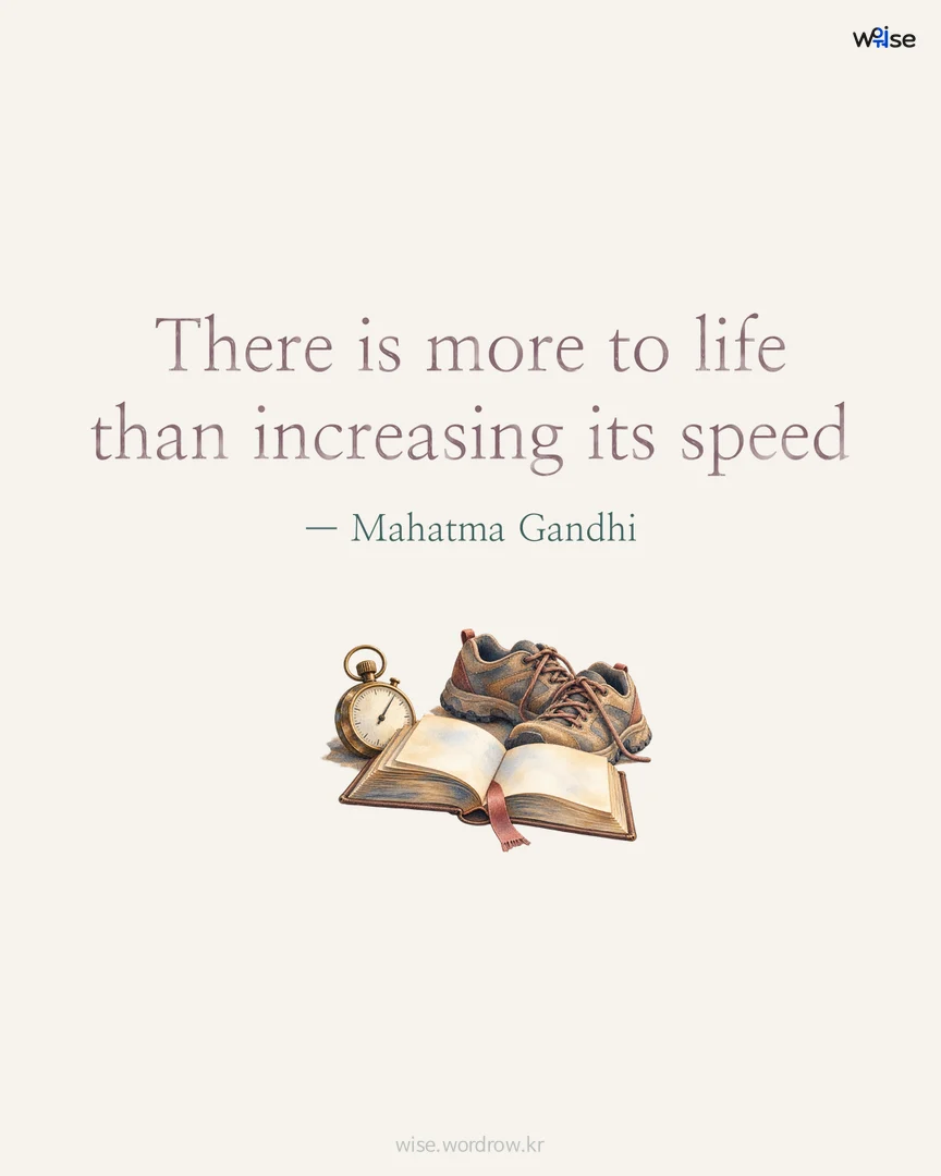 There is more to life than increasing its speed — Mahatma Gandhi 포토카드