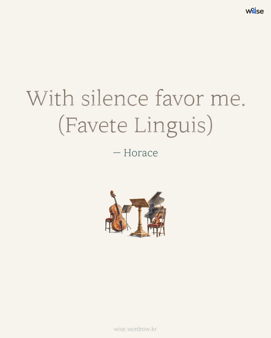 With silence favor me. (Favete Linguis) — Horace 포토카드