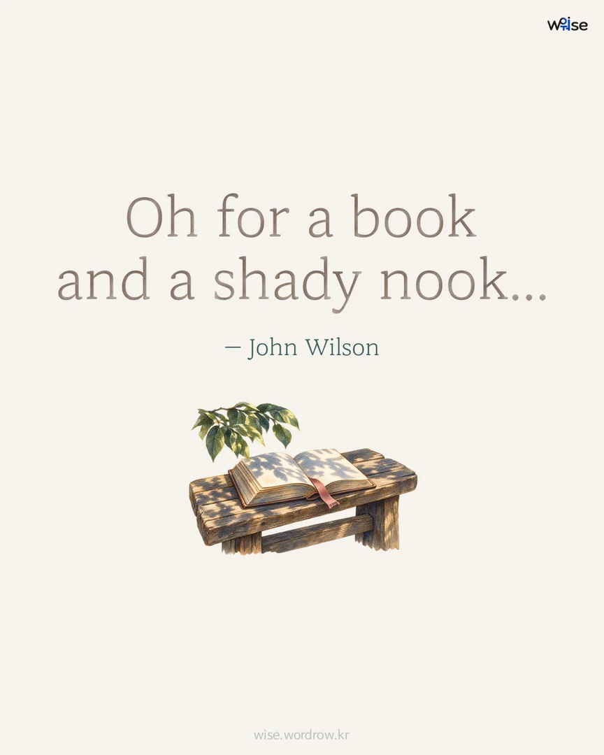 Oh for a book and a shady nook... — John Wilson 포토카드