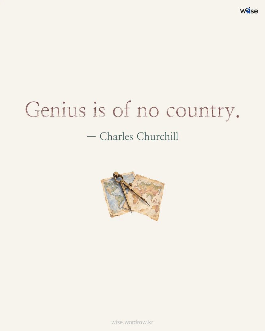 Genius is of no country. — Charles Churchill 포토카드
