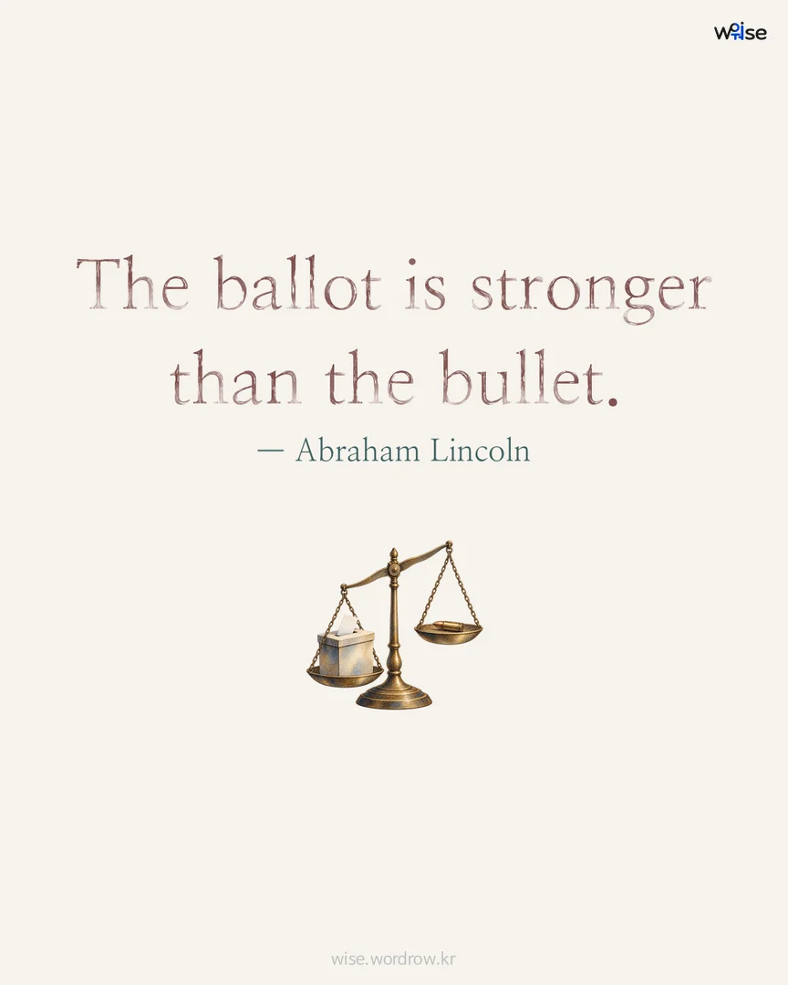 The ballot is stronger than the bullet. — Abraham Lincoln 포토카드