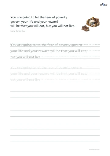 영어 따라쓰기 PDF 첫 페이지: You are going to let the fear of poverty govern your life and your reward will be that you will eat, but you will not live.