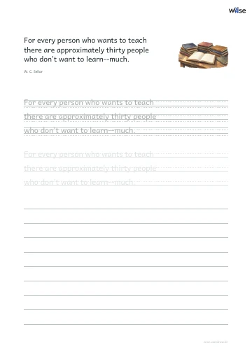 영어 따라쓰기 PDF 첫 페이지: For every person who wants to teach there are approximately thirty people who don't want to learn--much.