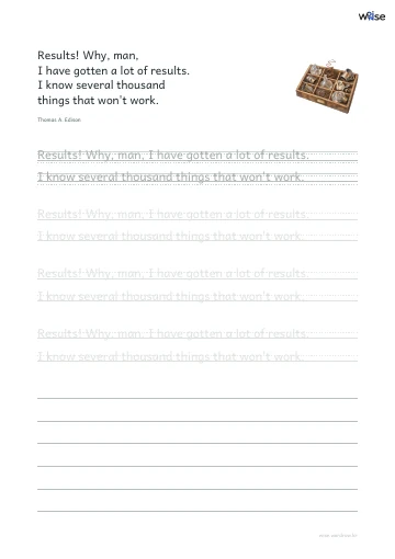 영어 따라쓰기 PDF 첫 페이지: Results! Why, man, I have gotten a lot of results. I know several thousand things that won't work.