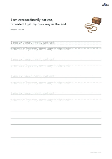 영어 따라쓰기 PDF 첫 페이지: I am extraordinarily patient, provided I get my own way in the end.