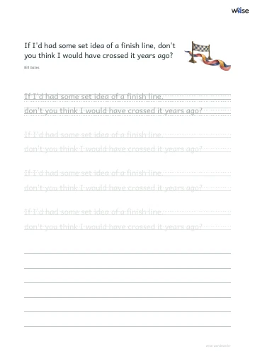 영어 따라쓰기 PDF 첫 페이지: If I'd had some set idea of a finish line, don't you think I would have crossed it years ago?