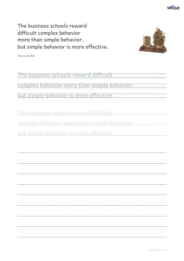영어 따라쓰기 PDF 첫 페이지: The business schools reward difficult complex behavior more than simple behavior, but simple behavior is more effective.