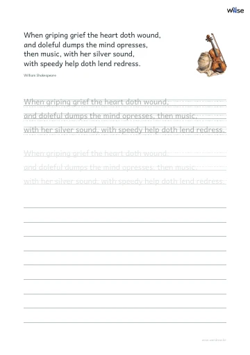 영어 따라쓰기 PDF 첫 페이지: When griping grief the heart doth wound, and doleful dumps the mind opresses, then music, with her silver sound, with speedy help doth lend redress.