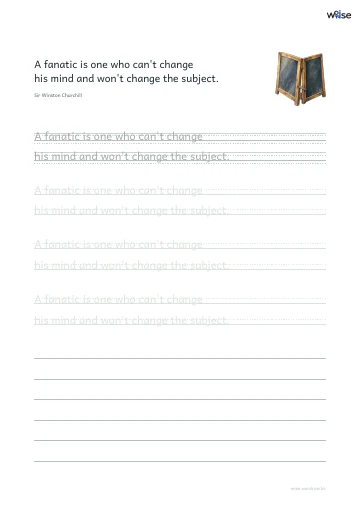 영어 따라쓰기 PDF 첫 페이지: A fanatic is one who can't change his mind and won't change the subject.