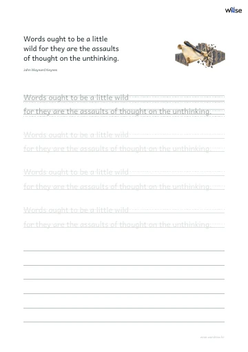 영어 따라쓰기 PDF 첫 페이지: Words ought to be a little wild for they are the assaults of thought on the unthinking.