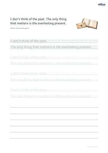 영어 따라쓰기 PDF 첫 페이지: I don't think of the past. The only thing that matters is the everlasting present.