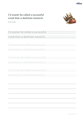 영어 따라쓰기 PDF 첫 페이지: I'd sooner be called a successful crook than a destitute monarch.