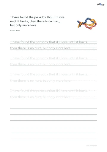 영어 따라쓰기 PDF 첫 페이지: I have found the paradox that if I love until it hurts, then there is no hurt, but only more love.