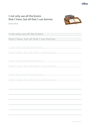 영어 따라쓰기 PDF 첫 페이지: I not only use all the brains that I have, but all that I can borrow.