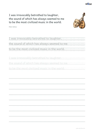 영어 따라쓰기 PDF 첫 페이지: I was irrevocably betrothed to laughter, the sound of which has always seemed to me to be the most civilized music in the world.