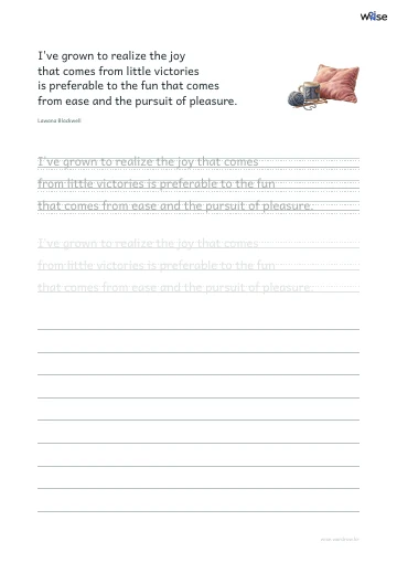 영어 따라쓰기 PDF 첫 페이지: I've grown to realize the joy that comes from little victories is preferable to the fun that comes from ease and the pursuit of pleasure.