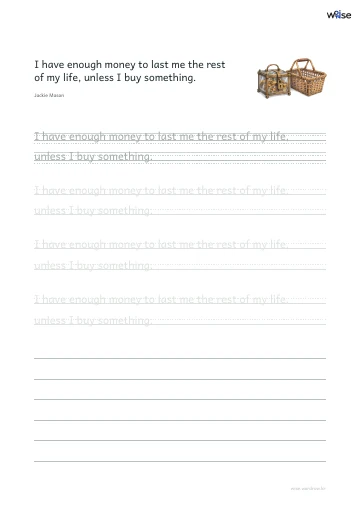 영어 따라쓰기 PDF 첫 페이지: I have enough money to last me the rest of my life, unless I buy something.