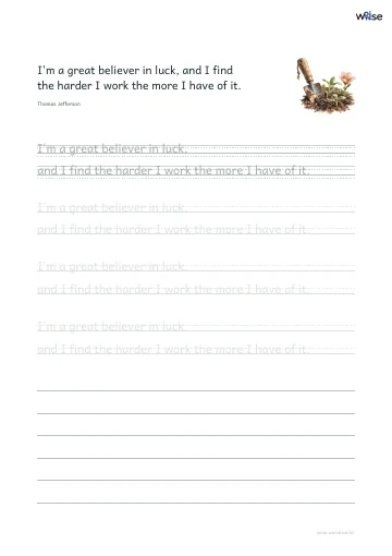 영어 따라쓰기 PDF 첫 페이지: I'm a great believer in luck, and I find the harder I work the more I have of it.