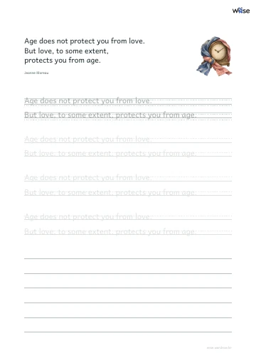 영어 따라쓰기 PDF 첫 페이지: Age does not protect you from love. But love, to some extent, protects you from age.