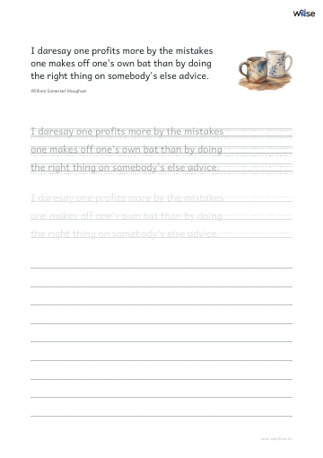 영어 따라쓰기 PDF 첫 페이지: I daresay one profits more by the mistakes one makes off one's own bat than by doing the right thing on somebody's else advice.