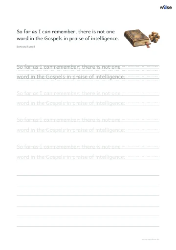 영어 따라쓰기 PDF 첫 페이지: So far as I can remember, there is not one word in the Gospels in praise of intelligence.