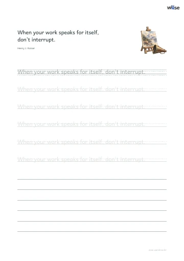 영어 따라쓰기 PDF 첫 페이지: When your work speaks for itself, don't interrupt.