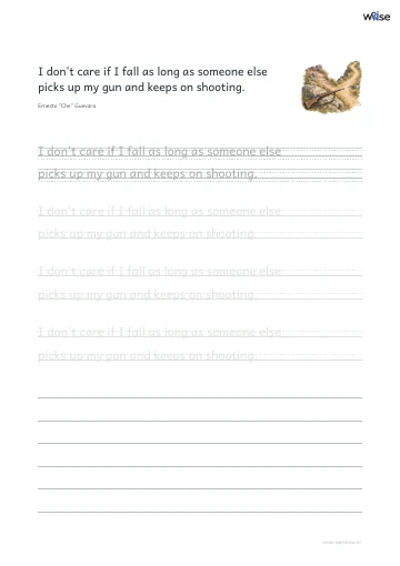 영어 따라쓰기 PDF 첫 페이지: I don't care if I fall as long as someone else picks up my gun and keeps on shooting.