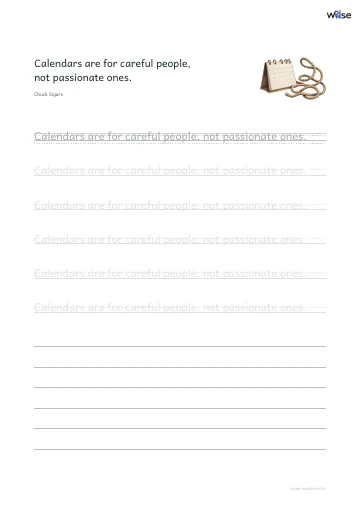 영어 따라쓰기 PDF 첫 페이지: Calendars are for careful people, not passionate ones.