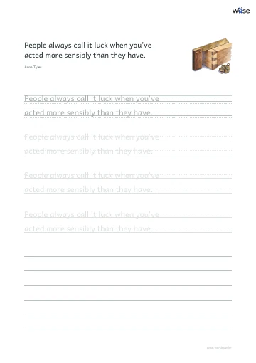 영어 따라쓰기 PDF 첫 페이지: People always call it luck when you've acted more sensibly than they have.