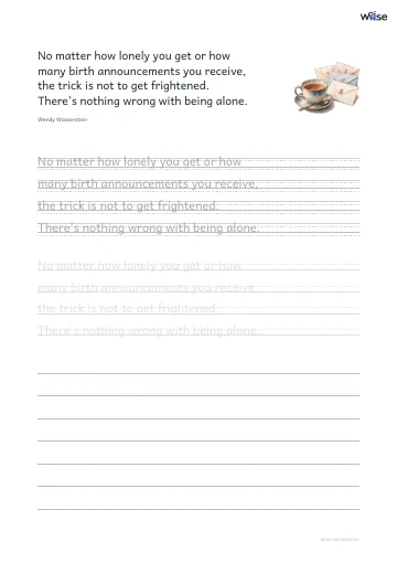 영어 따라쓰기 PDF 첫 페이지: No matter how lonely you get or how many birth announcements you receive, the trick is not to get frightened. There's nothing wrong with being alone.