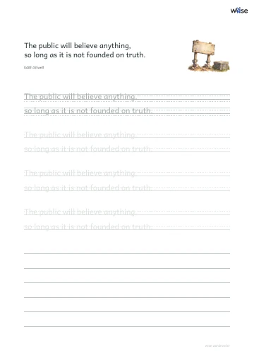 영어 따라쓰기 PDF 첫 페이지: The public will believe anything, so long as it is not founded on truth.