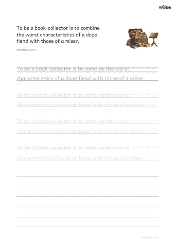 영어 따라쓰기 PDF 첫 페이지: To be a book-collector is to combine the worst characteristics of a dope fiend with those of a miser.