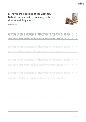 영어 따라쓰기 PDF 첫 페이지: Money is the opposite of the weather. Nobody talks about it, but everybody does something about it.