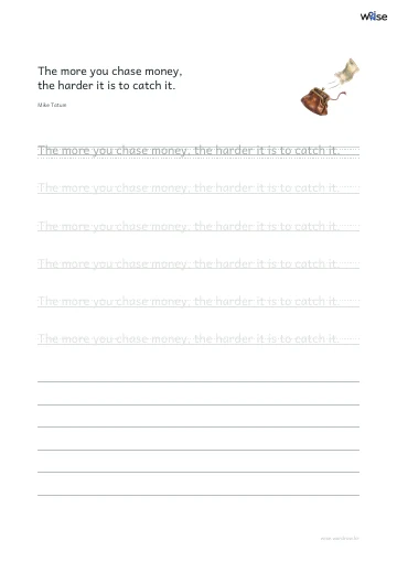 영어 따라쓰기 PDF 첫 페이지: The more you chase money, the harder it is to catch it.