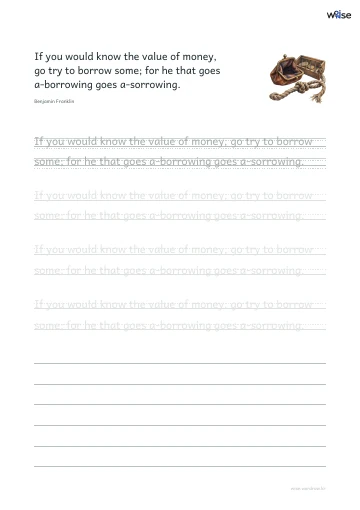 영어 따라쓰기 PDF 첫 페이지: If you would know the value of money, go try to borrow some; for he that goes a-borrowing goes a-sorrowing.