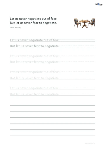 영어 따라쓰기 PDF 첫 페이지: Let us never negotiate out of fear. But let us never fear to negotiate.