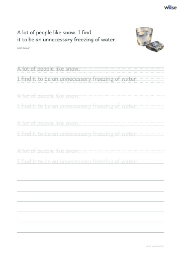 영어 따라쓰기 PDF 첫 페이지: A lot of people like snow. I find it to be an unnecessary freezing of water.
