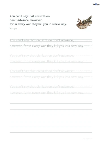 영어 따라쓰기 PDF 첫 페이지: You can't say that civilization don't advance, however, for in every war they kill you in a new way.