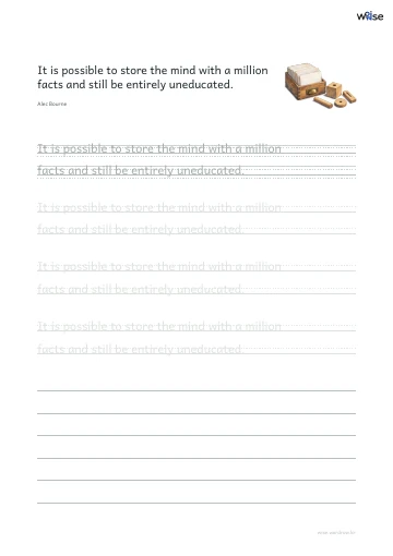영어 따라쓰기 PDF 첫 페이지: It is possible to store the mind with a million facts and still be entirely uneducated.