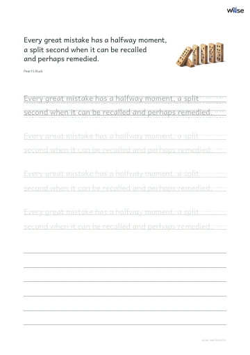 영어 따라쓰기 PDF 첫 페이지: Every great mistake has a halfway moment, a split second when it can be recalled and perhaps remedied.