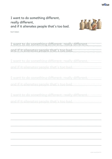 영어 따라쓰기 PDF 첫 페이지: I want to do something different, really different, and if it alienates people that's too bad.