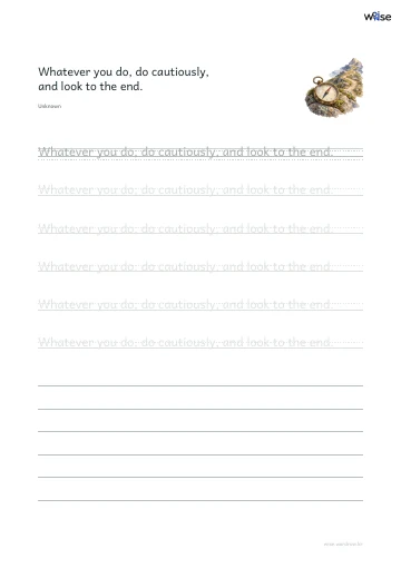 영어 따라쓰기 PDF 첫 페이지: Whatever you do, do cautiously, and look to the end.