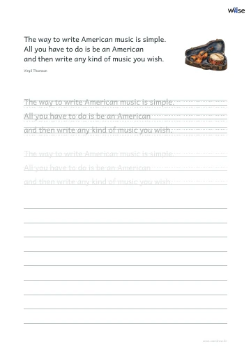 영어 따라쓰기 PDF 첫 페이지: The way to write American music is simple. All you have to do is be an American and then write any kind of music you wish.
