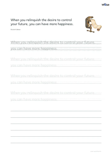 영어 따라쓰기 PDF 첫 페이지: When you relinquish the desire to control your future, you can have more happiness.